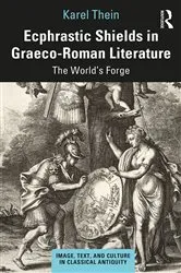 Book cover of Ecphrastic Shields in Graeco-Roman Literature by Karel Thein