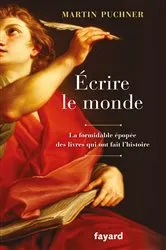 Book cover of Ecrire le monde by Hans Martin Puchner