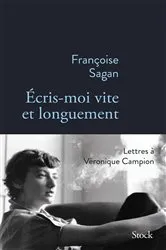 Book cover of Ecris-moi vite et longuement by Françoise Sagan