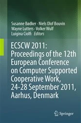 Book cover of ECSCW 2011: Proceedings of the 12th European Conference on Computer Supported Cooperative Work, 24-28 September 2011, Aarhus Denmark by Susanne Bødker