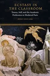 Book cover of Ecstasy in the Classroom by Ayelet Even-Ezra