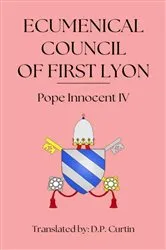 Book cover of Ecumenical Council of First Lyon by Pope Innocent IV