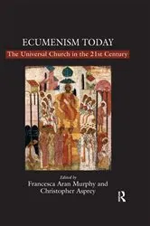 Book cover of Ecumenism Today by Christopher Asprey