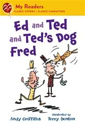 Book cover of Ed and Ted and Ted's Dog Fred by Andy Griffiths