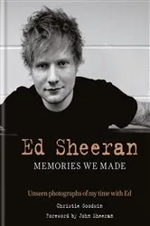 Book cover of Ed Sheeran: Memories we made by Christie Goodwin