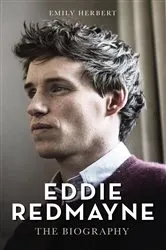 Book cover of Eddie Redmayne - The Biography by Emily Herbert