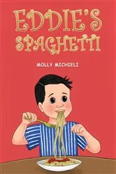 Book cover of Eddie's Spaghetti by Molly Michieli