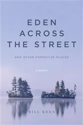 Book cover of Eden Across the Street and Other Formative Places by Unknown