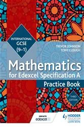 Book cover of Edexcel International GCSE (9-1) Mathematics Practice Book Third Edition by Unknown