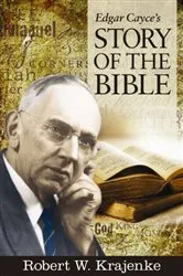 Book cover of Edgar Cayce's Story of the Bible by Robert W. Krajenke