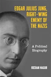 Book cover of Edgar Julius Jung, Right-Wing Enemy of the Nazis by Unknown