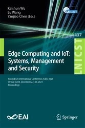 Book cover of Edge Computing and IoT: Systems, Management and Security by Kaishun Wu