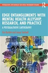 Book cover of Edge Entanglements with Mental Health Allyship, Research, and Practice by Tim Barlott