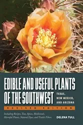 Book cover of Edible and Useful Plants of the Southwest by Delena Tull