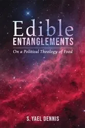Book cover of Edible Entanglements by S. Yael Dennis
