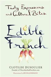 Book cover of Edible French by Clotilde Dusoulier