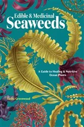Book cover of Edible & Medicinal Seaweeds by Tasha Greenwood