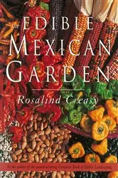 Book cover of Edible Mexican Garden by Rosalind Creasy
