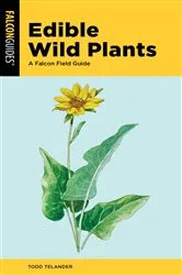 Book cover of Edible Wild Plants (2nd ed.) by Todd Telander