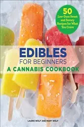 Book cover of Edibles for Beginners by Laurie Wolf