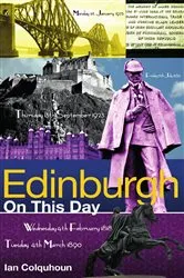 Book cover of Edinburgh On This Day by Ian Colquhoun