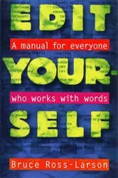 Book cover of Edit Yourself: A Manual for Everyone Who Words with Words by Bruce Ross-Larson