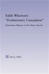 Book cover of Edith Wharton's Evolutionary Conception by Paul J. Ohler