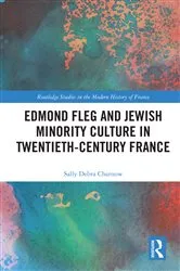 Book cover of Edmond Fleg and Jewish Minority Culture in Twentieth-Century France by Sally Charnow