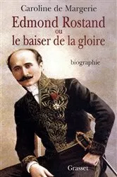 Book cover of Edmond Rostand ou le baiser de la gloire by Unknown