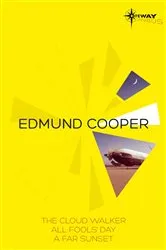 Book cover of Edmund Cooper SF Gateway Omnibus by Unknown