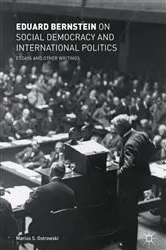 Book cover of Eduard Bernstein on Social Democracy and International Politics by Eduard Bernstein