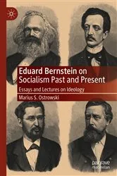 Book cover of Eduard Bernstein on Socialism Past and Present by Marius S. Ostrowski