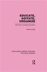 Book cover of Educate, Agitate, Organize Library Editions: Political Science Volume 59 by Patricia Pugh