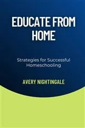 Book cover of Educate from Home by Avery Nightingale