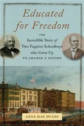 Book cover of Educated for Freedom by Anna Mae Duane