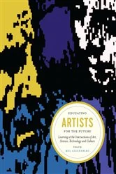 Book cover of Educating Artists for the Future by Mel Alexenberg