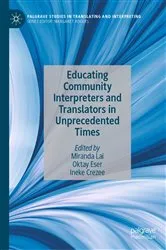 Book cover of Educating Community Interpreters and Translators in Unprecedented Times by Miranda Lai