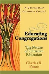 Book cover of Educating Congregations by Charles R. Foster