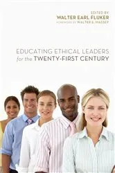 Book cover of Educating Ethical Leaders for the Twenty-First Century by Walter Earl Fluker