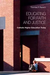 Book cover of Educating for Faith and Justice by Thomas  P. Rausch