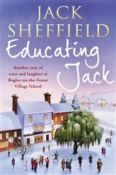 Book cover of Educating Jack by Jack Sheffield