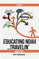 Book cover of EDUCATING NOAH...TRAVELIN' VOL 2 by Unknown