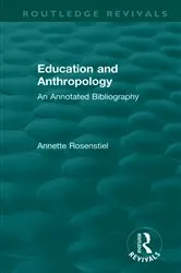 Book cover of Education and Anthropology by Annette Rosenstiel