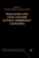 Book cover of Education and Civic Culture in Post-Communist Countries by S. Webber