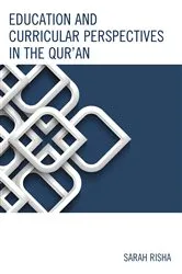 Book cover of Education and Curricular Perspectives in the Qur'an by Sarah Risha