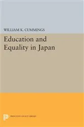 Book cover of Education and Equality in Japan by William K. Cummings