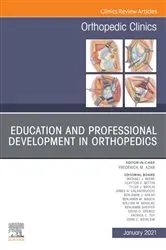 Book cover of Education and Professional Development in Orthopedics, An Issue of Orthopedic Clinics, E-Book by Frederick M. Azar MD