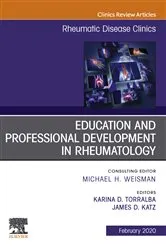 Book cover of Education and Professional Development in Rheumatology,An Issue of Rheumatic Disease Clinics of North America E-Book by Karina Marianne