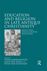 Book cover of Education and Religion in Late Antique Christianity by Peter Gemeinhardt