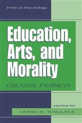 Book cover of Education, Arts, and Morality by Doris  B. Wallace